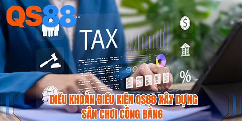 Điều khoản điều kiện QS88 xây dựng sân chơi công bằng